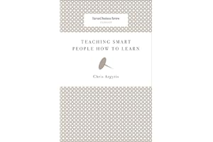 Teaching Smart People How to Learn (Harvard Business Review Classics)