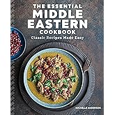 The Essential Middle Eastern Cookbook: Classic Recipes Made Easy