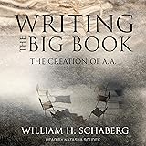 Writing the Big Book: The Creation of
