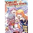 Chillin' in Another World with Level 2 Super Cheat Powers (Manga) Vol. 6