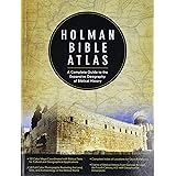 Holman Bible Atlas: A Complete Guide to the Expansive Geography of Biblical History