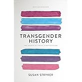 Transgender History, second edition: The Roots of Today's Revolution (Seal Studies)