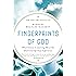 Fingerprints of God: What Science Is Learning About the Brain and Spiritual Experience