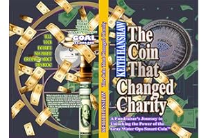 The Coin that Changed Charity: A Fundraiser's Journey to Unlocking the Power of the Gray Water Ops Smart Coin™