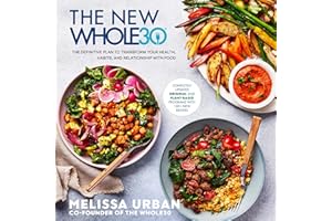 The New Whole30: The Definitive Plan to Transform Your Health, Habits, and Relationship with Food