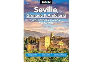 Moon Seville, Granada & Andalusia: With Cordoba, Malaga & Tangier: The Alhambra, Wine & Tapas, Coastal Getaways (Moon Europe Travel Guide)