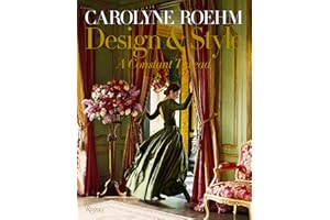 Carolyne Roehm: Design & Style: A Constant Thread