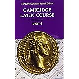 Cambridge Latin Course Unit 4 Student Text North American edition (North American Cambridge Latin Course)