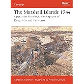 The Marshall Islands 1944: Operation Flintlock, the capture of Kwajalein and Eniwetok (Campaign, 146)