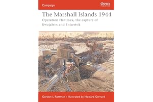 The Marshall Islands 1944: Operation Flintlock, the capture of Kwajalein and Eniwetok