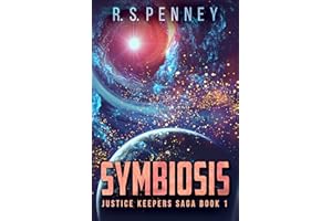 Symbiosis (Justice Keepers Saga Book 1)