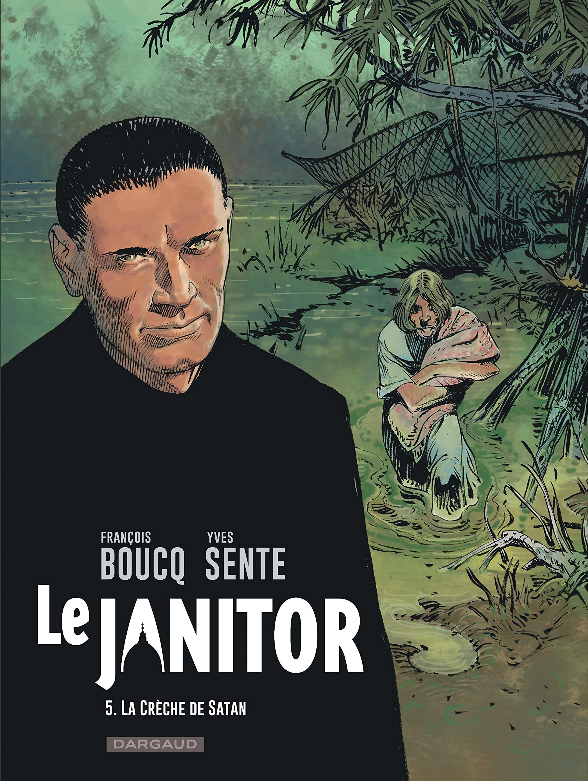 La Creche De Satan Le Janitor 5 Sente Yves Boucq Francois Amazon Es Libros