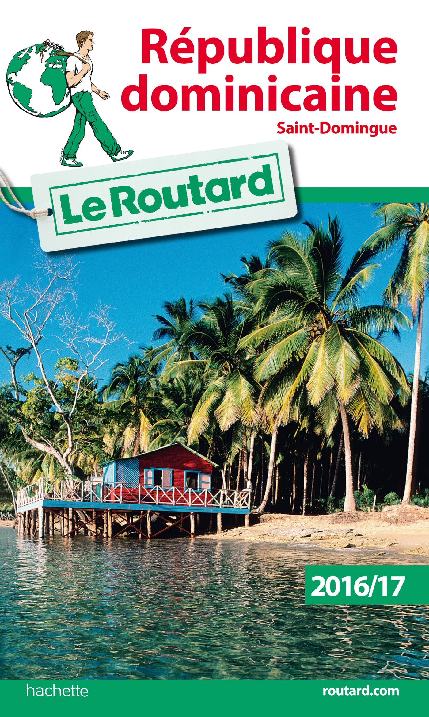 Guide Du Routard Republique Dominicaine 2016 17 Saint Domingue Le Routard Collectif Hachette 9782013960410 Amazon Com Books