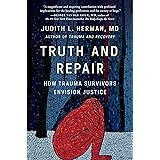 Truth and Repair: How Trauma Survivors Envision Justice