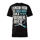 Cute n' Country Shirt: I Know How To Load More Than A Washer And Dryer (X-Large, Black)