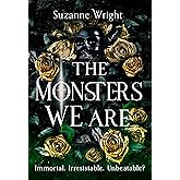 The Monsters We Are