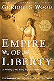 Empire of Liberty: A History of the Early Republic, 1789-1815 (Oxford History of the United States Book 4)