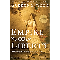 Empire of Liberty: A History of the Early Republic, 1789-1815 (Oxford History of the United States Book 4) book cover Empire of Liberty: A History of the Early Republic, 1789-1815 (Oxford History of the United States Book 4) book cover