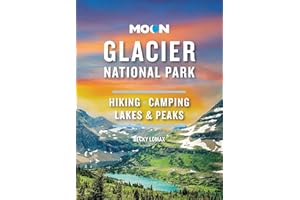 Moon Glacier National Park: Hiking, Camping, Lakes & Peaks (Travel Guide)