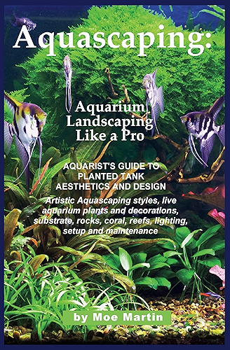 Download Aquascaping: Aquarium Landscaping Like a Pro: Aquarist's Guide to Planted Tank Aesthetics and Design (English Edition) PDF