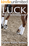 Luck (The Eventing Series Book 4)