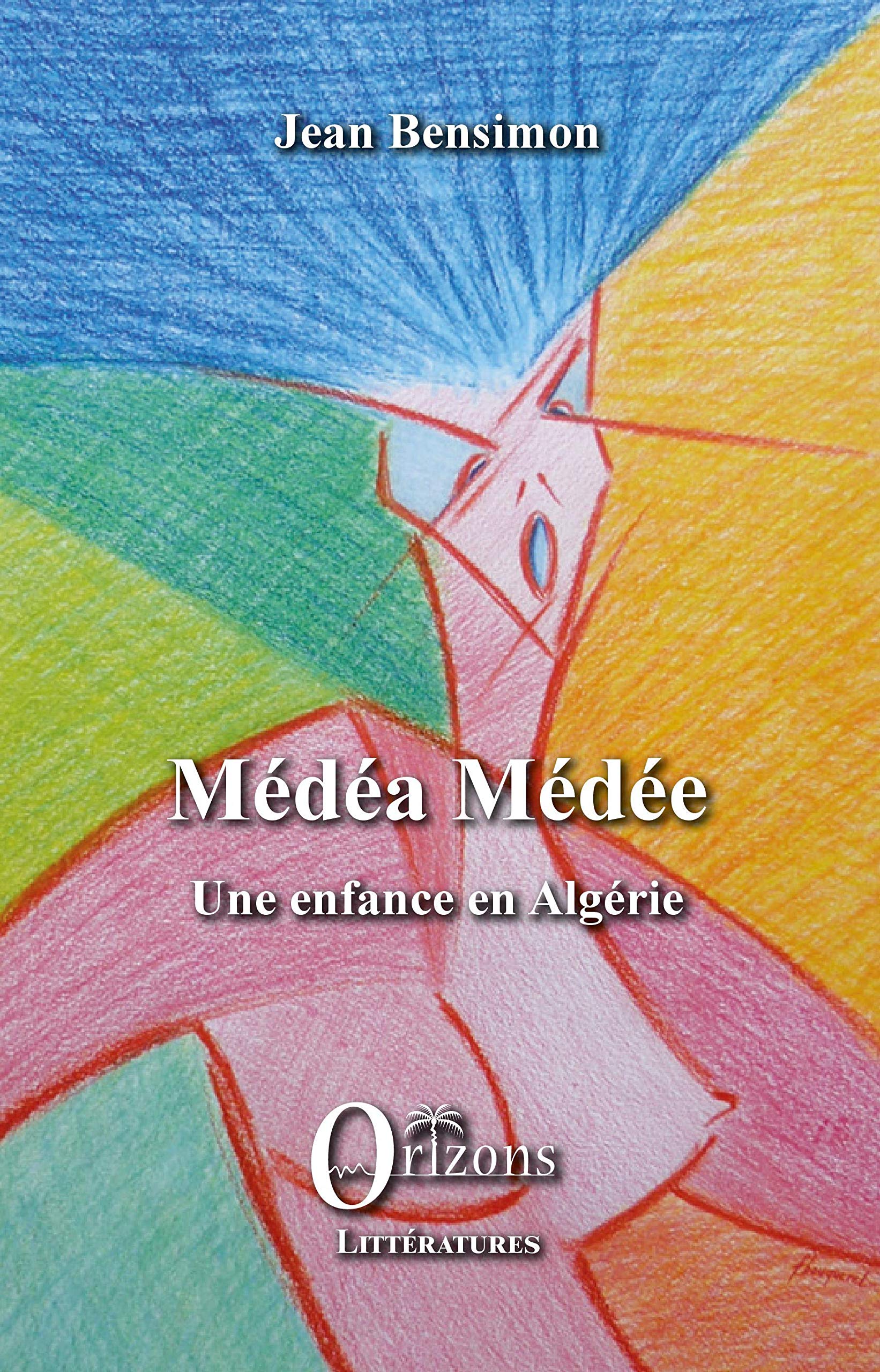 Télécharger gratuitement Images Medea Medee Une Enfance En Algerie French Edition Jean actualisé salutations