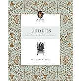 Judges: The Path from Chaos to Kingship (Flourish Bible Study)