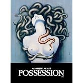 Andrzej Zulawski's POSSESSION (1981) UNCUT Special Edition [Digipak] by MONDO VISION [Blu-ray]