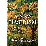 A New Hasidism: Roots