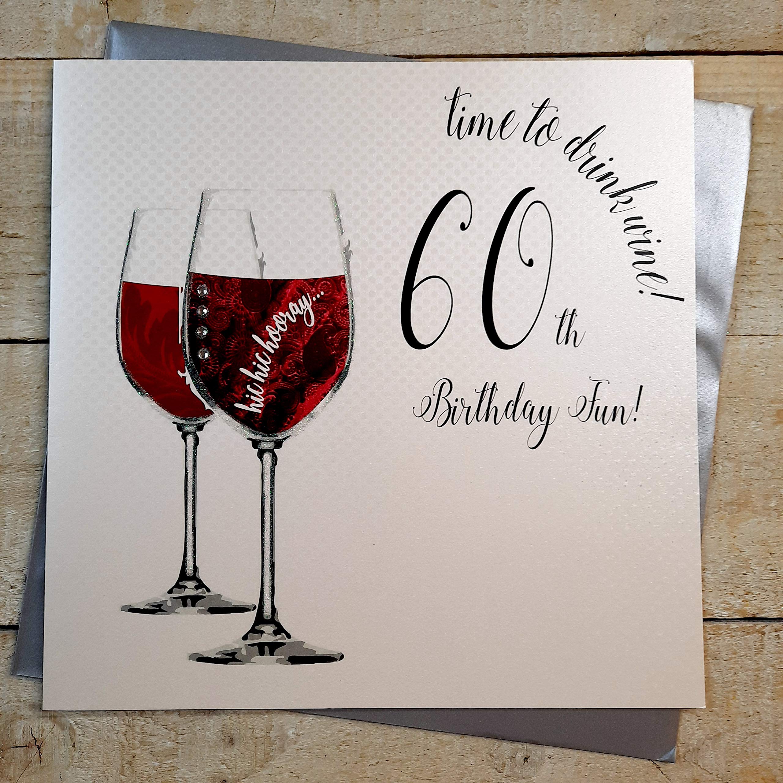 white cotton cards XDTX50-60 Large "Time to Drink Wine! 60th Birthday Fun!" Handmade Card