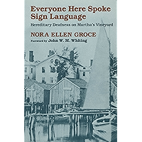 Everyone Here Spoke Sign Language: Hereditary Deafness on Martha’s Vineyard book cover