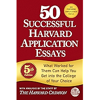 50 Successful Harvard Application Essays, 5th Edition: What Worked for Them Can Help You Get into the College of Your… book cover