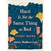 Hard Is Not the Same Thing as Bad Study Guide