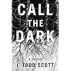 Call the Dark: A Thriller
