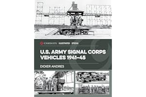 U.S. Army Signal Corps Vehicles 1941-45 (Casemate Illustrated Special)