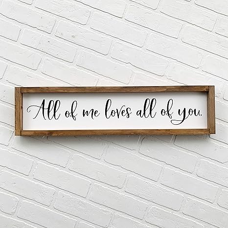 Ced454sy All Of Me Loves All Of You Framed Wood Sign Custom Home Decor John Legend Song Lyrics Farmhouse Style Bedroom Decor Above The Bed Sign Amazon Co Uk Garden Outdoors
