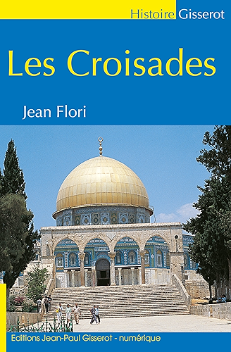 Download LES CROISADES (GISSEROT HISTOIRE) PDF