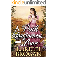 A Path of Forgiveness and Love: A Historical Western Romance Book book cover
