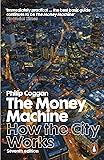 The Money Machine: How the City Works