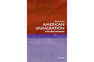 American Immigration: A Very Short Introduction (Very Short Introductions)