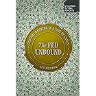 The Fed Unbound: Central Banking in a Time of Crisis