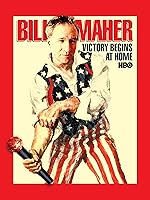 Bill Maher: Victory Begins at Home