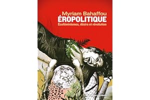 Éropolitique: Écoféminismes, désirs, révolutions (French Edition)