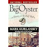 The Big Oyster: History on the Half Shell