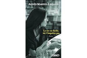 La vie est facile, ne t'inquiète pas (NON CLASSE) (French Edition)
