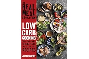 The Real Meal Revolution: Low Carb Cooking: 300 Keto, Sugar-Free and Gluten-Free Recipes