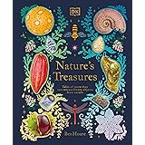 Nature's Treasures: Tales Of More Than 100 Extraordinary Objects From Nature (DK Treasures)