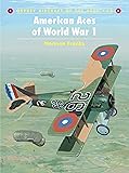 American Aces of World War I (Osprey Aircraft of the Aces No 42)