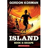 Escape (Island Trilogy, Book 3) (3) (Island Trilogy (Korman))