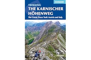 The Karnischer Hohenweg: A 1-2 week trek on the Carnic Peace Trail: Austria and Italy (International Trekking)